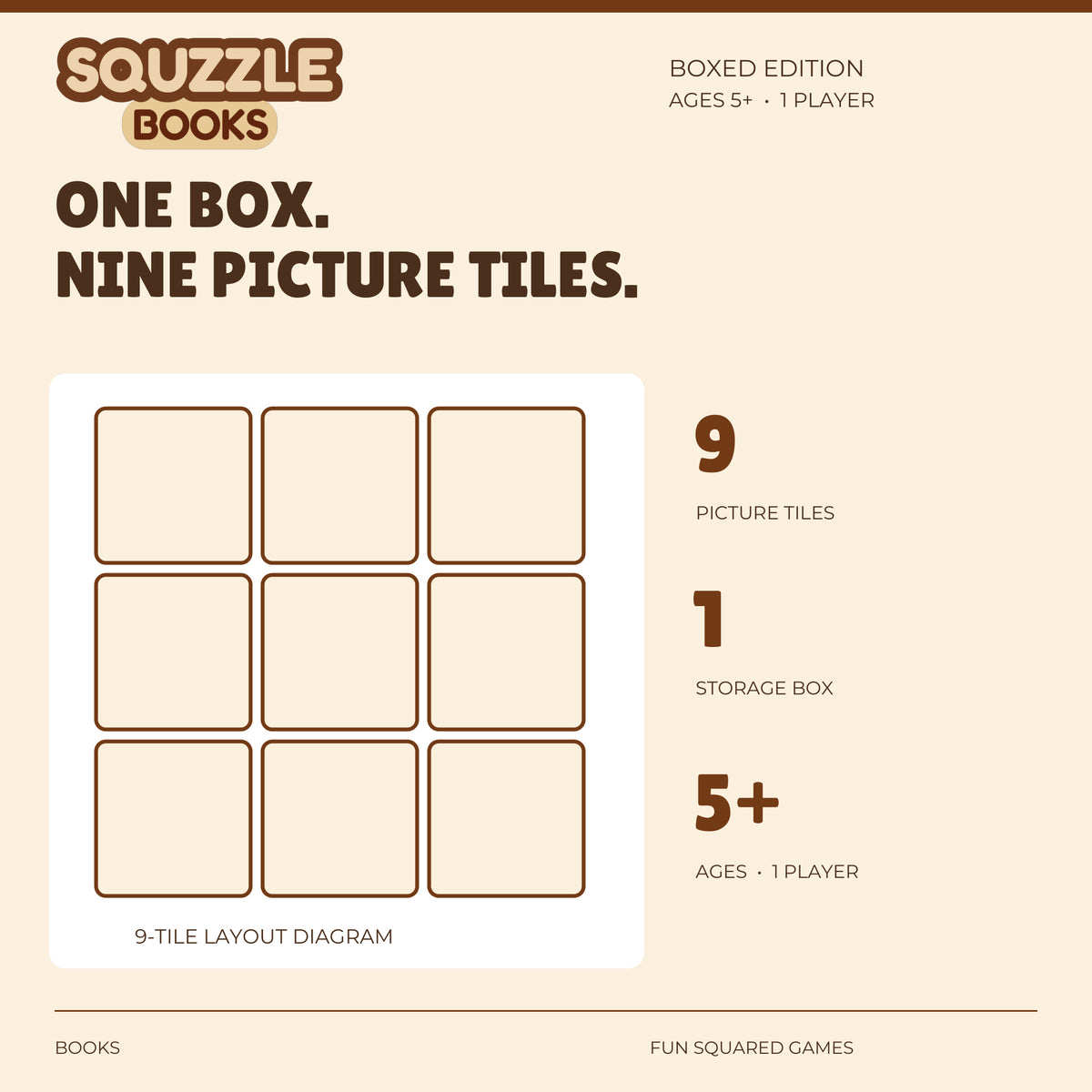 Books Squzzle contains nine picture tiles and one storage box. Ages five and up, one player.