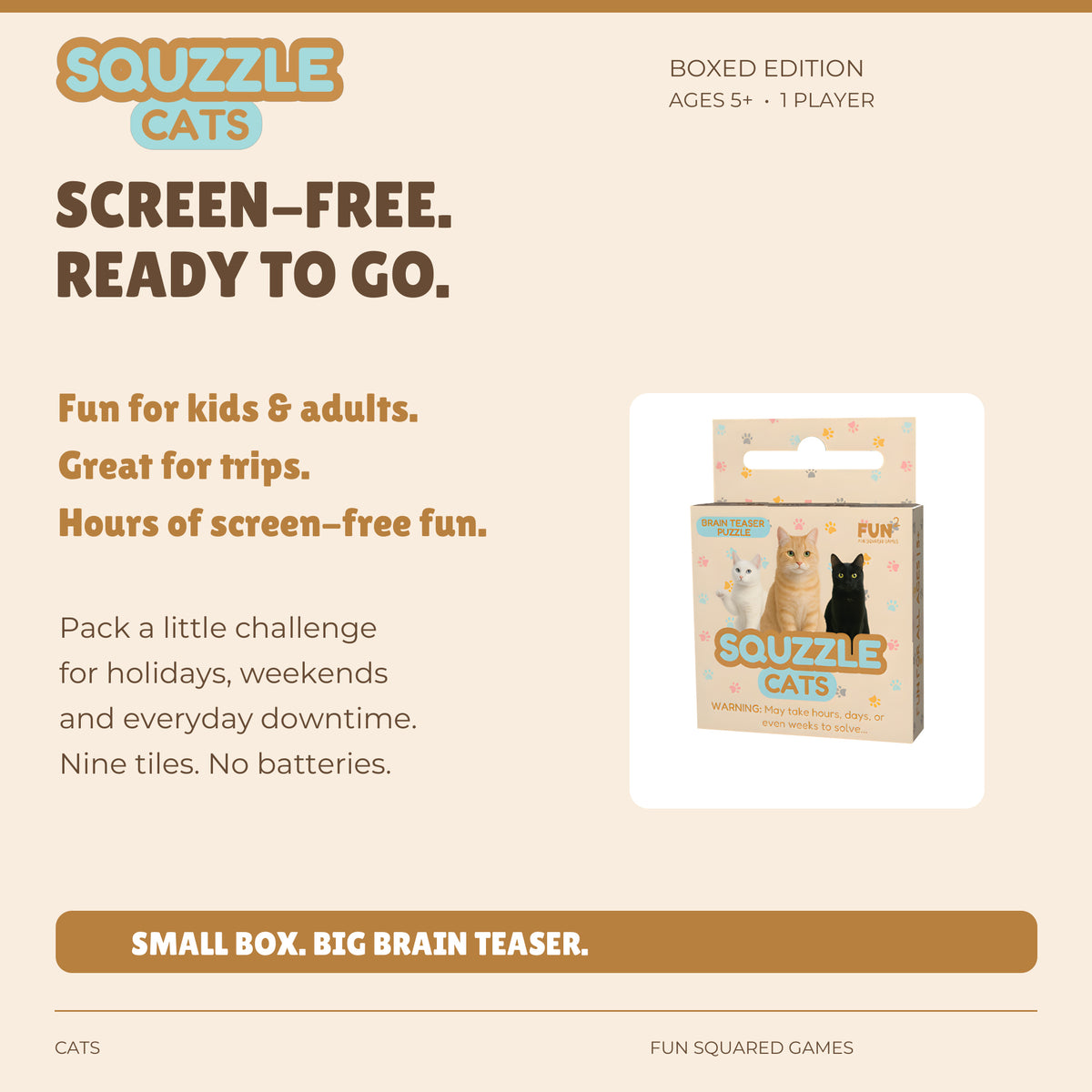 Cats Squzzle offers screen-free fun for kids and adults, at home or on trips. Ages five and up.