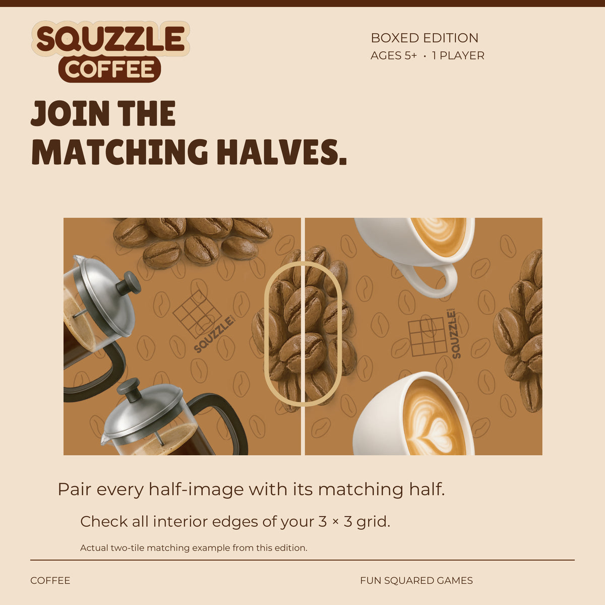 Two genuine Coffee Squzzle tiles join to form coffee beans.