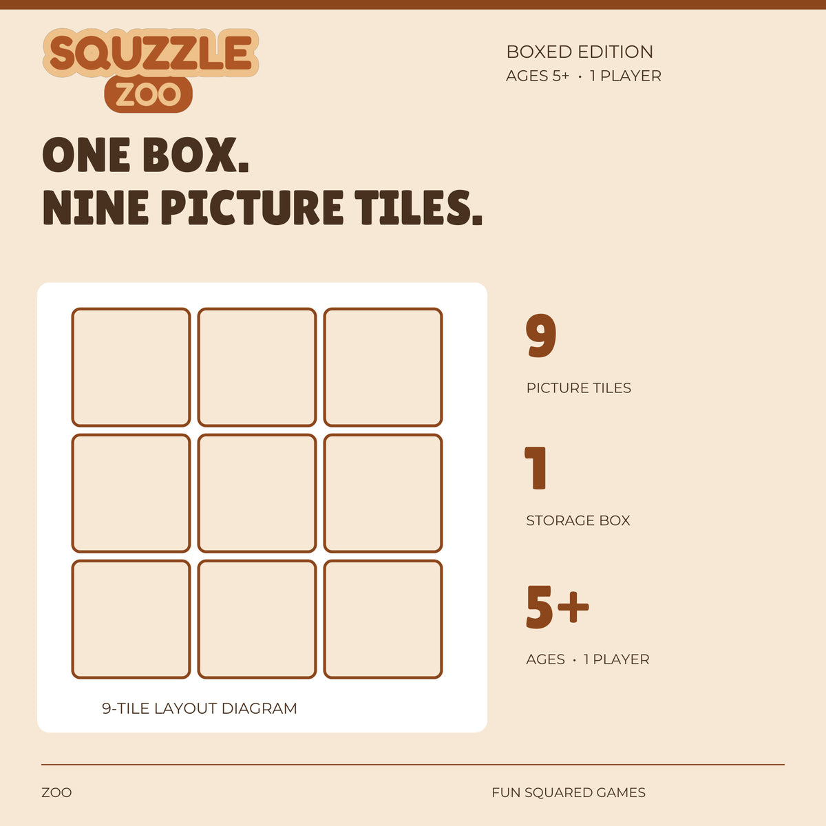 Zoo Squzzle contains nine picture tiles and one storage box. Ages five and up, one player.